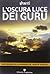 L'oscura luce dei guru