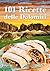 101 ricette delle Dolomiti by Gabriella Chmet