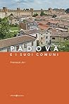 PADOVA E I SUOI COMUNI PADOVA E I SUOI COMUNI