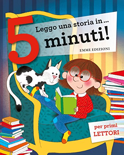 Leggo una storia in ...5 minuti: Rex tirannosauro-La scuola dei vampiri-L'ippopotamo impara a nuotare-Il cavallino a dondolo-Il nido nelle ... sposa per il cavaliere-T-rex va a scuola (Paperback)