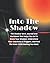 Into The Shadow, The Shadow...