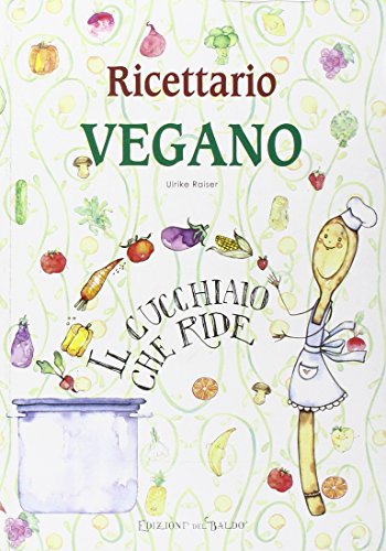 Ricettario vegano. Il cucchiaio che ride (Paperback)