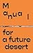 Manual for a Future Desert