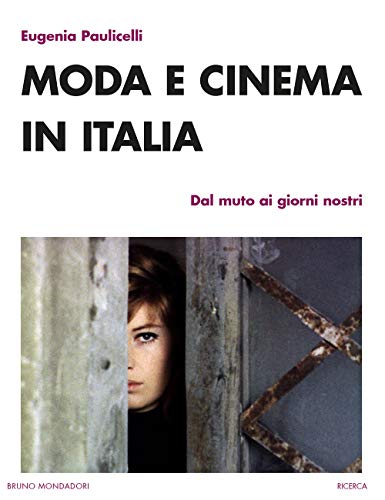 Moda e Cinema in Italia: dal Muto ai Giorni Nostri (Paperback)