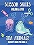Scissor Skills Sea Animals,...