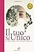 Il tuo Sè Unico: Il cammino...