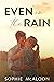 Even In The Rain