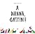 A nanna, gattini!