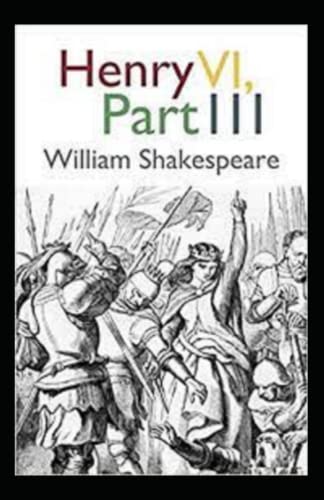 Henry VI, Part 3 Illustrated