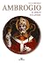 Ambrogio. Il volto e l'anima
