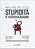STUPIDITA' E FORMAZIONE