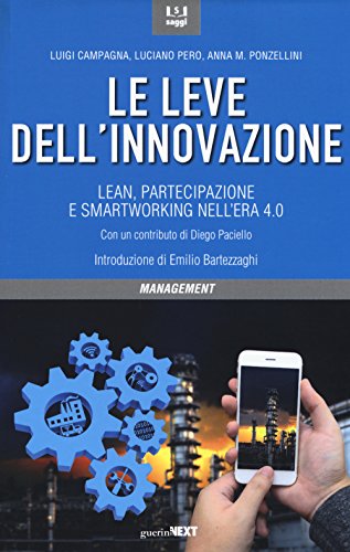 Le leve dell'innovazione. Lean, partecipazione e smartworking nell'era 4.0 (Paperback)