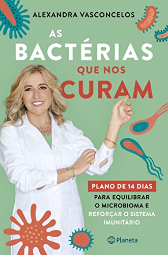 As Bactérias Que Nos Curam (PLANETA PORTUGAL) (Portuguese Edition)