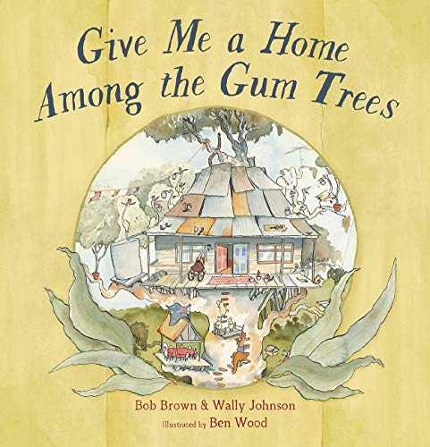 Give Me a Home Among the Gum Trees (Hardcover)