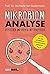 Mikrobiomanalyse verstehen und richtig interpretieren - Für a... by Michaela Axt-Gadermann