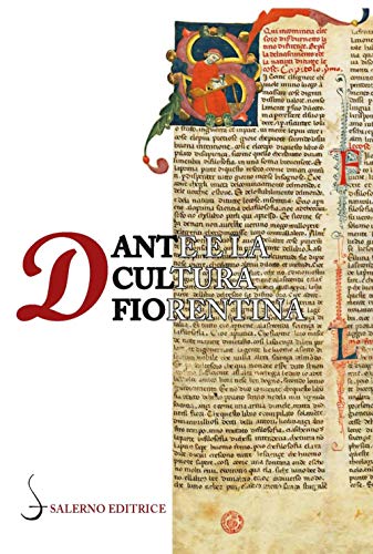 Dante e la cultura fiorentina. Bono Giamboni, Brunetto Latini e la formazione intellettuale dei laici (Paperback)