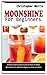 MOONSHINE FOR BEGINNERS: De...