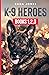 K-9 Heroes: Books 1, 2, 3
