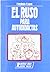 El ruso para autodidactas / The Self-Taught Russian for (Textos Para Ensenanza Del Idioma Ruso) (Spanish Edition)