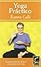 YOGA PRÁCTICO (Aprender a Vivir) (Spanish Edition)