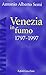 Venezia in fumo, 1797-1997 by Antonio Alberto Semi
