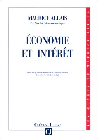 Les oeuvres de Maurice Allais : Économie et intérÃêt (Paperback)
