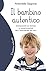 Il bambino autentico: Ricon...