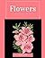 Flowers Coloring Book for A...