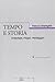 Tempo e storia. Aristotele, Hegel, Heidegger by Franco Chiereghin