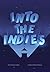 Into The Indies
