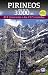 Pirineos. Guía de los 3.000 metros