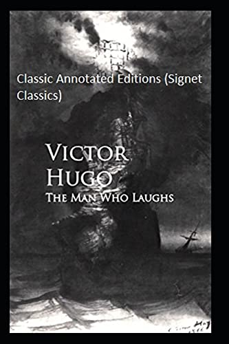 The Man Who Laughs Classic Annotated Editions