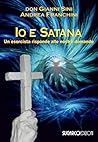 Io e satana. Un e...