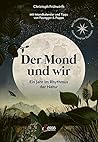 Der Mond und wir:...