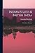 Indian States & British India by Gurmukh Nihal Singh