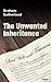 The Unwanted Inheritance