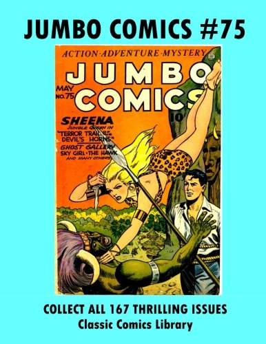 Jumbo Comics #75: Email Request Classic Comics Library Catalog (Paperback)