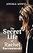 The Secret Life of Rachel B...