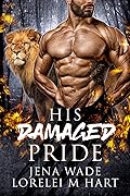 His Damaged Pride (Asilo Pride #1)