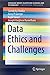 Data Ethics and Challenges by Samiksha Shukla