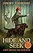 Hide and Seek by Jimmy Tidmore