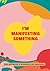 I'm Manifesting Something: ...