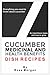Cucumber Medicinal and Heal...