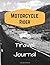 MOTORCYCLE TRIP JOURNAL: MO...