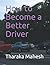 How to Become A Better Driver