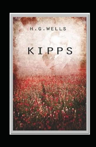 Kipps Annotated and Unabridged