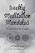 Weekly Meditation Mandalas:...
