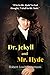 Dr. Jekyll And Mr. Hyde (Annotated): This very special edition includes Inspiration and writing, Plot, Characters, Analysis of themes, Reception, Adaptations, Illustrated versions