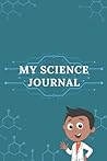 Science Journal: The perfect book for journaling, doodling, sketching and more...