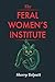 The Feral Women's Institute